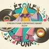 2Luv (Original Mix) - Fresh Funk Espresso Band