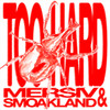 Too Hard - Mersiv&Smoakland