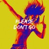 Please Don't Go - Jason Disik