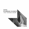 You Wanna Know (Max Hydra Remix) - XYPO&Kyamran Silence