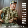 Rota Padyom - Batyr Muhammedow