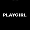 Playgirl - Badmash WRLD&$ubjectz&Azawi&B2C&PRXJEK&SosMula&Vinka&City morgue