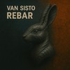Rebar - Van Sisto