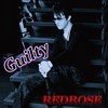 Guilty - Red Rose