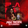 Pra Tropa do Flamengo (Explicit) - Dj Jeffinho Thug&Black Sabará&Mc Rose Dá Treta