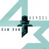Bam Bam (Explicit) - Veysel