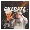 Quedate Aquí - Eli Santiago&Eze Ramirez