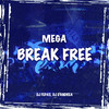 Mega Break Free - DJ Fepas&DJ D'Andrea