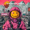 I'm in an Acid Trance - Krown