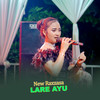 Lare Ayu - New Raxzasa