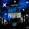 Boquete Parafuso (Explicit) - MC JNT&Vieira Mc&NEGO LUKI