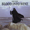 BLOOD INTO WINE - ugly nick