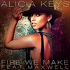 Fire We Make - Alicia Keys&Maxwell