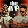 SÓ MAIS UMA VEZ (Explicit) - DJ WL DO V.A&MC VINICIN