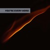 You’re every word - Sandy Lee