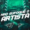 NÃO SUFOQUE O ARTISTA (Explicit) - mc mulekinho&Dj Djotah