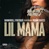 Lil Mama (Explicit) - Bankroll Freddie&Renni Rucci