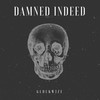 Damned Indeed - Glockwize