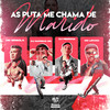 As Puta Me Chama de Marido (Explicit) - DJ RAFINHA DN&Mc Lipivox&MC Brisola&DJ PEDROCA&Mandela No Topo