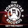 Get the Party (Original Mix) - Zsak