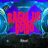 Bagulho Doido (Explicit) - DJ FURA 092&Authentic Records&MC GW