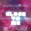Close to Me - Enzo Darren&Benjamin Franklin&Ines