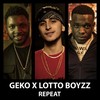 Repeat (Remix|Explicit) - Geko&Lotto Boyzz