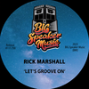 Let's Groove On (Extended Boogie Mix) - Rick Marshall