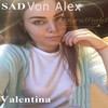 Valentina (Original Mix) - Sad Von Alex