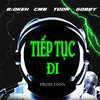 Tiếp Tục Đi (Instrumental) - B:OKEH&CMB&T00n&Gobby