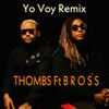 Yo Voy (Remix) - Thombs&B R O S S