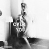 OVER YOU - SBY&GRDNØ&Oxirox