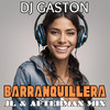 Barranquillera (JL & Afterman Mix) - Dj Gaston&JL & AFTERMAN&JL&Afterman