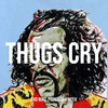 Thugs Cry (Explicit) - Sho Nuff&PrinceYo&Meek