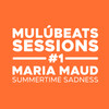 Summertime Sadness - Speed Up (MulúBeats Sessions #1) - Mulu&Maria Maud