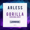 Gorilla (Original Mix) - Arless