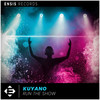 Run The Show (Explicit) - Kuyano