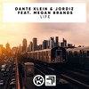 Life - Dante Klein&Jordiz&Megan Brands