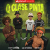 Que Clase Pinta - Fixty Ordara&Las 3 Torres&Jel Felix