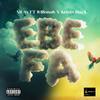 EBE FA (feat. B4bonah & Kelvin Black) (Explicit) - NII M&B4bonah&Kelvin Black