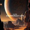 Otherworldly Love - Everfish