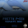 Pretty P*ssy - TeeFlii&Sba1