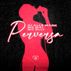 Perversa (Explicit) - Mc Mari&DJ Alle Mark&MC Olly&Love Funk