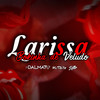 LARISSA BOKINHA DE VELUDO (Explicit) - DJ Dalmata&MC Tilbita&Dj Lello