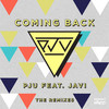 Coming Back (feat. Javi) (Eat More Cake Remix) - PJU&Javi&Eat More Cake