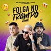 Folga no Trampo (Remix) - MC Kitinho&MC Luiggi&Dj Speed