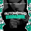 Automotivo Marginal (Explicit) - DjLzr o Brabo&DJ Tobirama&FreesTyle Sounds&Mc GW&Mc Magrinho&MC Davi CPR&CACAU CHUU