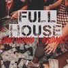 Full House (Explicit) - Gunz Lozano&Baldacci