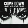 Come Down - Amero&Isaac Palmer&Holms