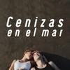 Cenizas en el Mar(feat. Ray Coyote, Pablo Barba, Ale Aldana, Isis Zapata, Elesdex, Victor the Band, Daniel Deninno, Diego Guzmán, La Garfield, Alexis Gómez, Alan Hernández, Sin Luna & Caloncho) - Aballoon&Ray Coyote&Pablo Barba&Ale Aldana&Isis Zapata&Elesdex&Victor the Band&Daniel Deninno&Diego Guzmán&La Garfield&Alexis Gomez&Alan Hernandez&Sin Luna&Caloncho
